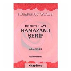Ümmetin Ayı Ramazan-I Şerif - Adem Şenel