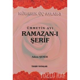 Ümmetin Ayı Ramazan-I Şerif - Adem Şenel