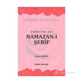 Ümmetin Ayı Ramazan-I Şerif - Adem Şenel