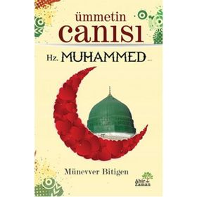 Ümmetin Canısı - Münevver Bitigen