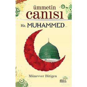 Ümmetin Canısı - Münevver Bitigen