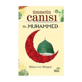 Ümmetin Canısı - Münevver Bitigen