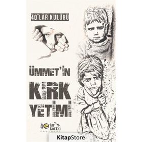 Ümmet’in Kırk Yetimi - kollektif