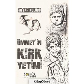 Ümmet’in Kırk Yetimi - kollektif