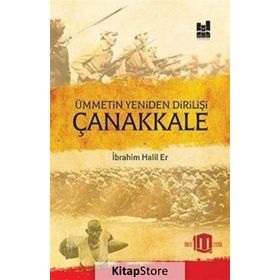 Ümmetin Yeniden Dirilişi Çanakkale - İbrahim Halil Er