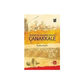 Ümmetin Yeniden Dirilişi Çanakkale - İbrahim Halil Er