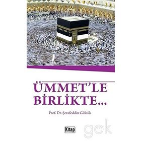 Ümmet’le Birlikte... - Şerafeddin Gölcük