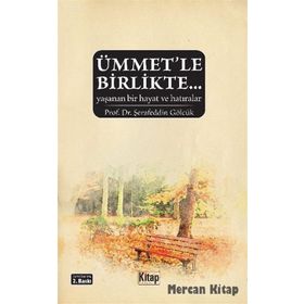 Ümmet’le Birlikte... - Şerafeddin Gölcük