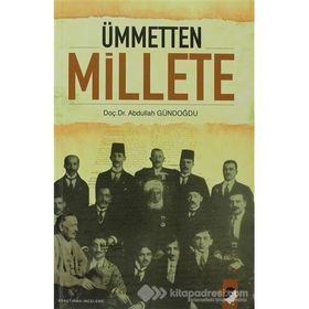 ÜMMETTEN MILLETE - ABDULLAH GÜNDOĞDU