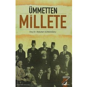 ÜMMETTEN MILLETE - ABDULLAH GÜNDOĞDU