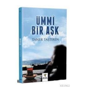 Ümmi Bir Aşk - Taner Taştekin