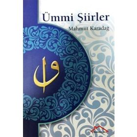 Ümmi Şiirler - Mahmut Karadağ