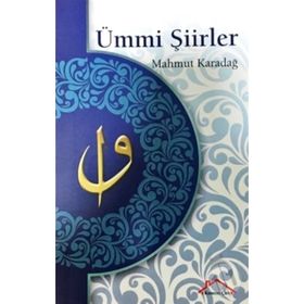 Ümmi Şiirler - Mahmut Karadağ
