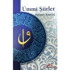Ümmi Şiirler - Mahmut Karadağ