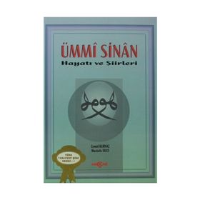 ÜMMİ SINAN HAYATI VE ŞİİRLERİ - CEMAL KURNAZ