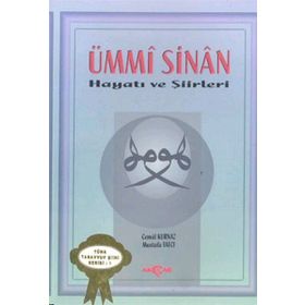 ÜMMİ SINAN HAYATI VE ŞİİRLERİ - CEMAL KURNAZ
