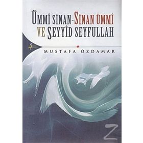 Ümmi Sinan - Sinan Ümmi Ve Seyyid Seyfullah / Mustafa Özdamar