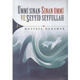 Ümmi Sinan - Sinan Ümmi Ve Seyyid Seyfullah / Mustafa Özdamar