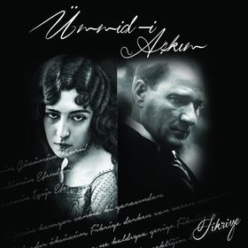 Ümmid-i Aşkım Fikriye - S. Eriş Ülger