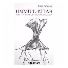 UMMÜ'L-KITAB - İSMAİL KAYGUSUZ