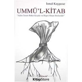UMMÜ'L-KITAB - İSMAİL KAYGUSUZ