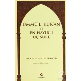 Ümmü’l Kur’an ve En Hayırlı Üç Sure - Muhammed Mahmud es-Savvaf