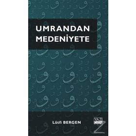 Umrandan Medeniyete - Lütfi Bergen