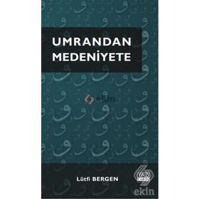 Umrandan Medeniyete - Lütfi Bergen