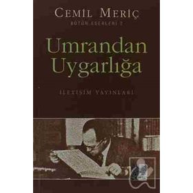UMRANDAN UYGARLIĞA - CEMIL MERİÇ