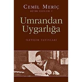 UMRANDAN UYGARLIĞA - CEMIL MERİÇ