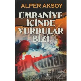 Ümraniye İçinde Vurdular Bizi - Alper Aksoy