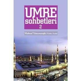 UMRE SOHBETLERI - MAHMUD USTAOSMANOĞLU