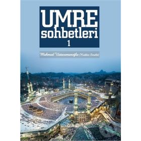 UMRE SOHBETLERI - MAHMUD USTAOSMANOĞLU