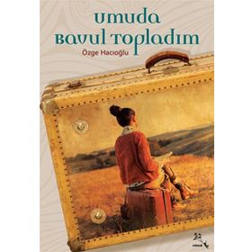 Umuda Bavul Topladım - Özge Hacıoğlu