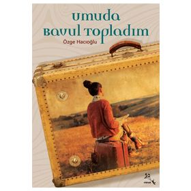 Umuda Bavul Topladım - Özge Hacıoğlu