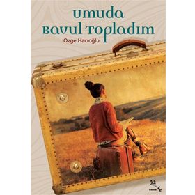 Umuda Bavul Topladım - Özge Hacıoğlu