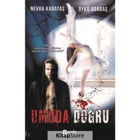Umuda Doğru - Nevra Karataş / Öykü Odabaş