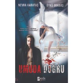 Umuda Doğru - Nevra Karataş / Öykü Odabaş