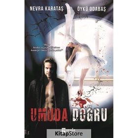 Umuda Doğru - Nevra Karataş / Öykü Odabaş