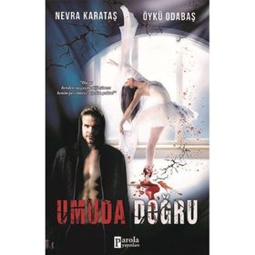 Umuda Doğru - Nevra Karataş / Öykü Odabaş