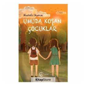Umuda Koşan Çocuklar - Mustafa Okumuş
