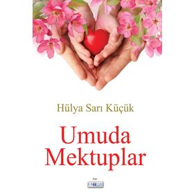 Umuda Mektuplar - Hülya Sarı Küçük
