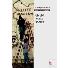 Umuda Yazılı Sözler - Kutsiye Bozoklar