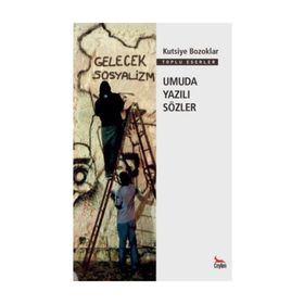 Umuda Yazılı Sözler - Kutsiye Bozoklar