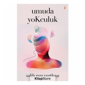 Umuda Yokculuk - Salih Rıza Yurtbaşı