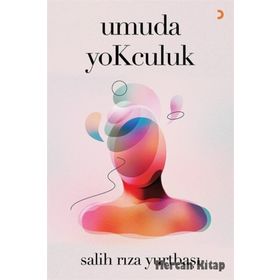 Umuda Yokculuk - Salih Rıza Yurtbaşı