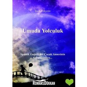 UMUDA YOLCULUK - İPEK PEKÇETİN
