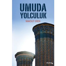 UMUDA YOLCULUK - İPEK PEKÇETİN