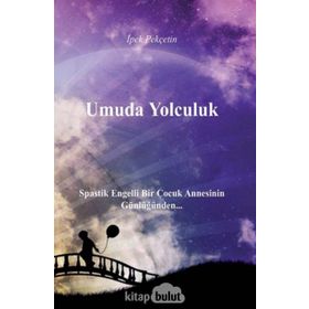 UMUDA YOLCULUK - İPEK PEKÇETİN