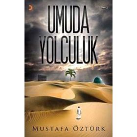 UMUDA YOLCULUK - MUSTAFA ÖZTÜRK